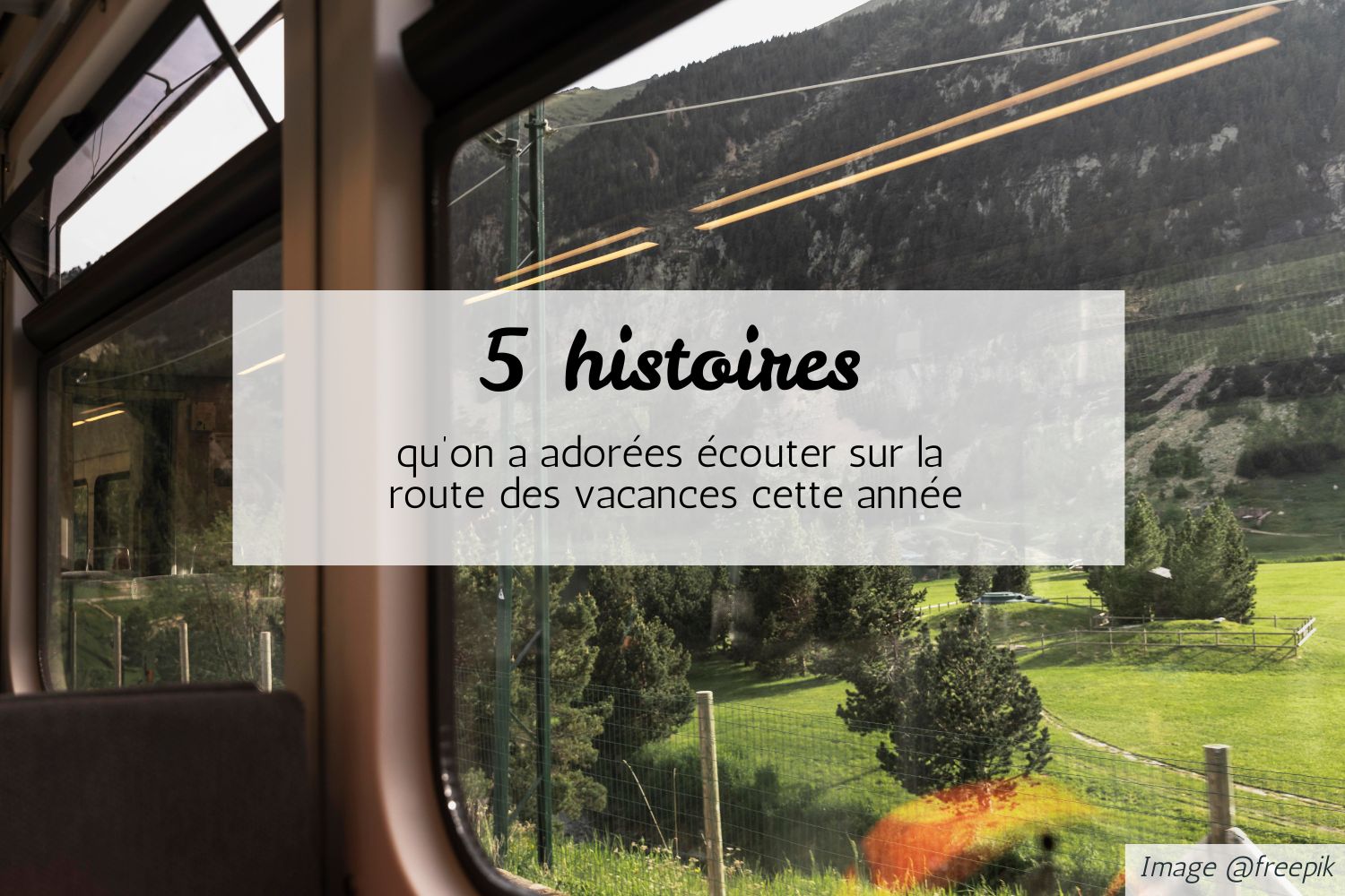 5 histoires à écouter sur le trajet des vacances