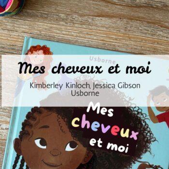 Le livre "Mes cheveux et moi" des éditions Usborne présenté sur une table avec des accessoires pour cheveux