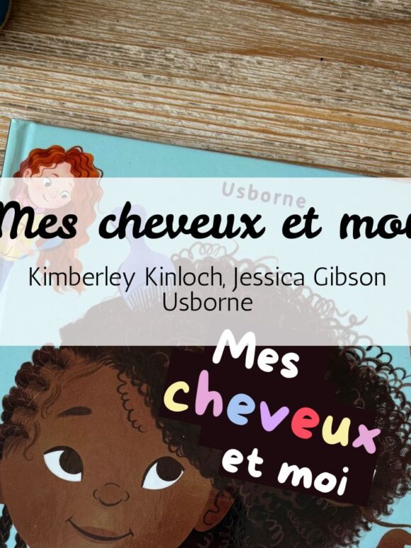Le livre "Mes cheveux et moi" des éditions Usborne présenté sur une table avec des accessoires pour cheveux