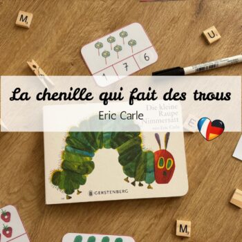Lire en bilingue avec La chenille qui fait des trous (Die kleine Raupe Nimmersatt)