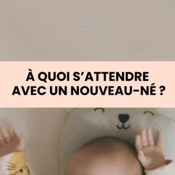 Photo d'illustration de l'article "À quoi s'atendre avec un nouveau-né" pour tout comprendre sur les premières semaines aevc un bébé